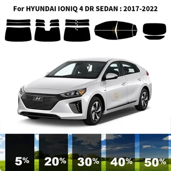 Precut nanoceramics auto UV Aknas Tint Kit Auto Akna Film HYUNDAI IONIQ 4 DR SEDAN 2017-2022